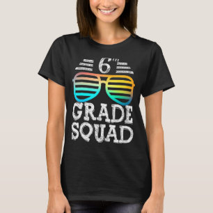 6th Grade Squad Team Crew Back To School Graduatio T-Shirt