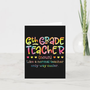 6th Grade Teacher Back To School Funny Definition  Card