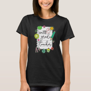 6th Grade Teacher Best Sixth Grade Teacher T-Shirt