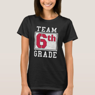 6th Grade Teacher Grade 6 Sixth Grader Boy Girl Fi T-Shirt