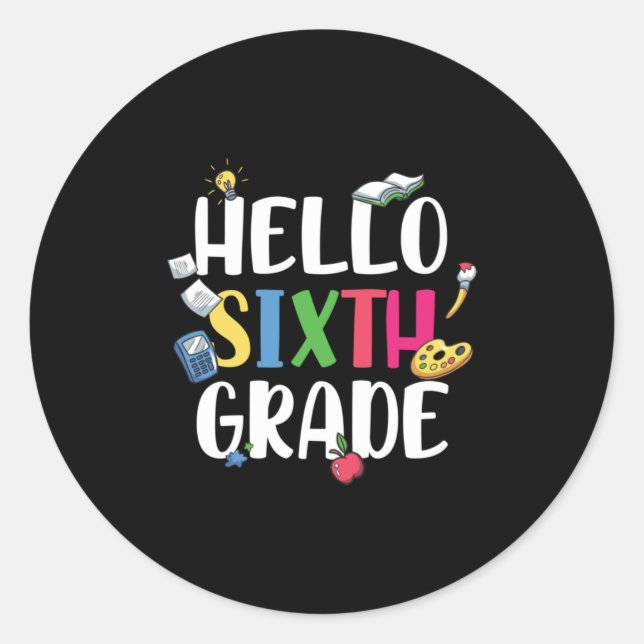 6th Grade Teacher Hello 6th Grade Classic Round Sticker (Front)