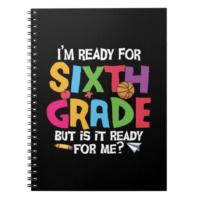 6th Grade Teacher Ready For Sixth Grade Notebook (Front)