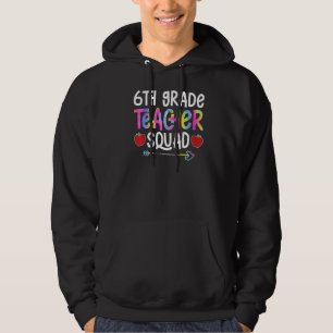 6th Grade Teacher Squad First Day Of School Tie Dy Hoodie