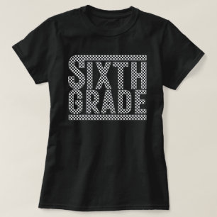 6th Grade Teacher T-Shirt, Sixth Grade Shirt, Firs T-Shirt