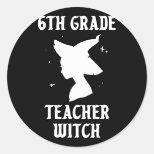 6th Grade Teacher Witch Funny Halloween Costume Sc Classic Round Sticker