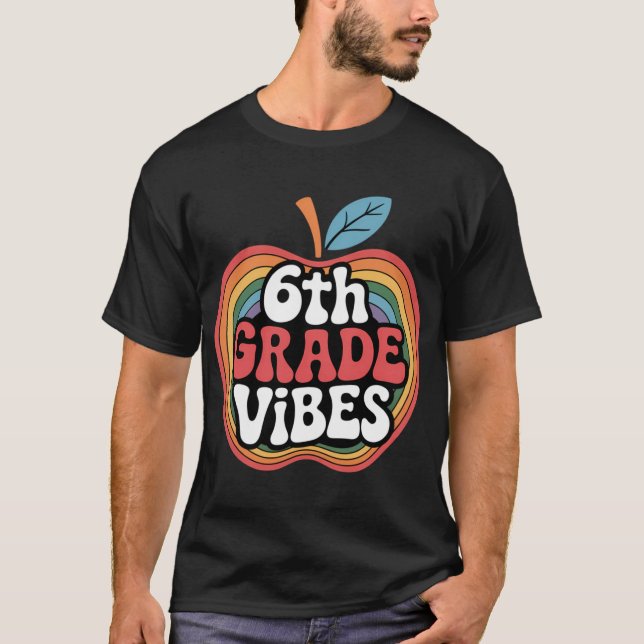 6th Grade Vibes Sith Gradeeam Retro 1st Day of Sch T-Shirt (Front)