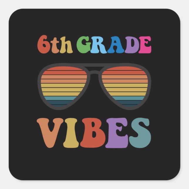 6th Grade Vibes Square Sticker (Front)