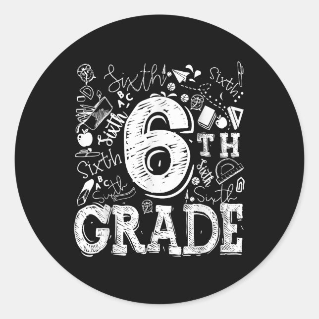 6th Sixth Grade Typography Team Kids Teacher Back  Classic Round Sticker (Front)