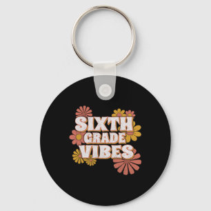 6th Sixth Grade Vibes Back To School For Teacher S Key Ring