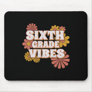 6th Sixth Grade Vibes Back To School For Teacher S Mouse Pad