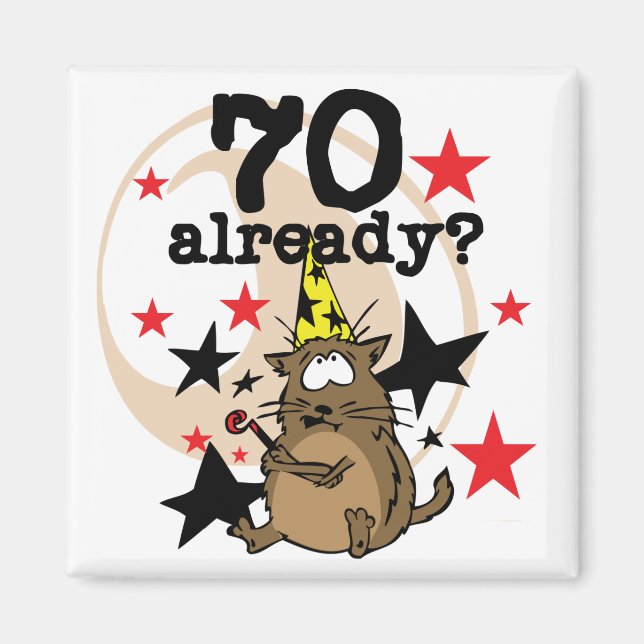 70 Already Birthday Magnet (Front)