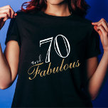 70 and Fabulous Elegant White Script Birthday  T-Shirt<br><div class="desc">70 and Fabulous Elegant White Script Birthday T-shirt. Elegant design with trendy script in white colours. The t-shirt is a great gift for a woman celebrating her 70th birthday.</div>