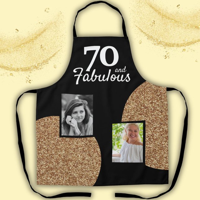70 and Fabulous Gold Glitter 2 Photo 70th Birthday Apron (Creator Uploaded)