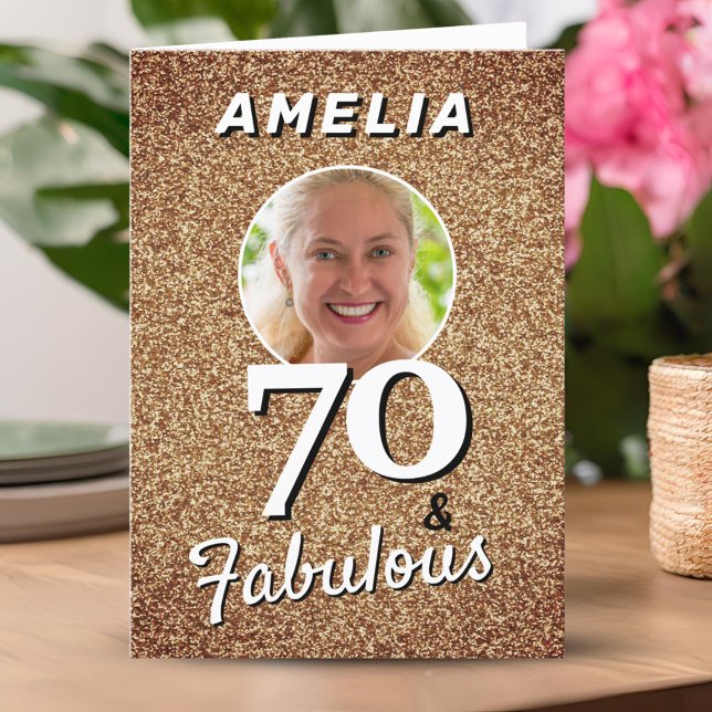 70 and Fabulous Gold Glitter Photo 70th Birthday Card (Creator Uploaded)