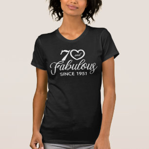 70 and Fabulous Since 1951 Shirt