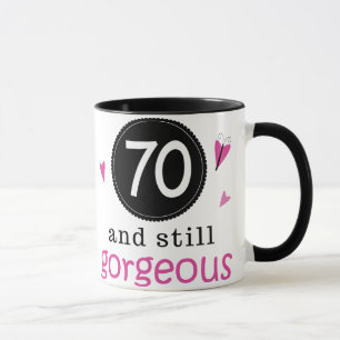 70 And Still Gorgeous Birthday Gift Idea For Her Mug
