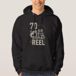70 And Still Keeping It Reel Fishing 70th Birthday Hoodie<br><div class="desc">70 And Still Keeping It Reel Fishing 70th Birthday Vintage</div>