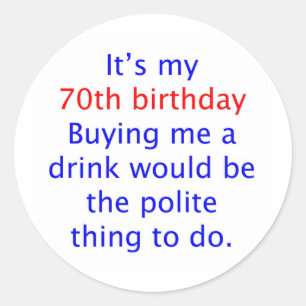 70 buy me a drink classic round sticker