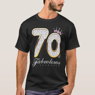 70 & Fabulous 70 Years Old 70th Birthday Diamond C T-Shirt
