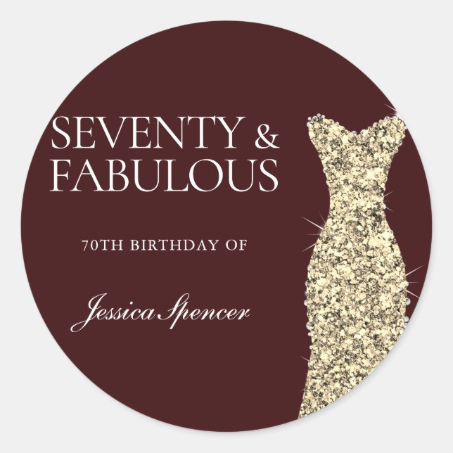 70 & Fabulous 70th Birthday Party Gold Dress Classic Round Sticker (Front)
