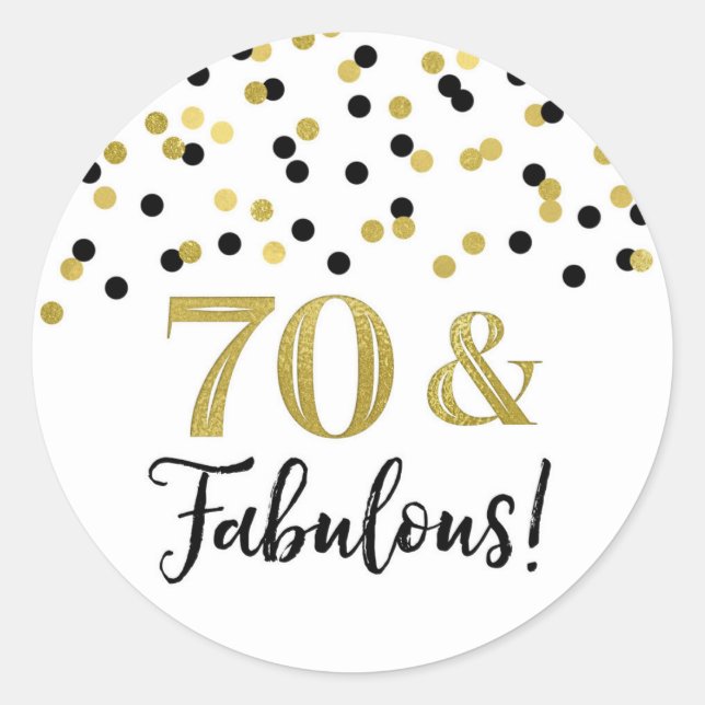 70 & Fabulous Birthday Black Gold Confetti Classic Round Sticker (Front)