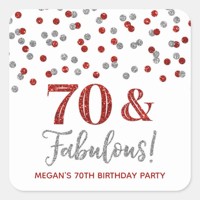 70 & Fabulous Birthday Red Silver Confetti Square Sticker (Front)