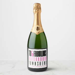70 & Fabulous Bold Name Date 70th Birthday Sparkling Wine Label