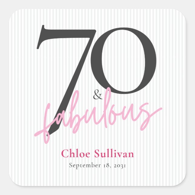 70 & Fabulous Pink Script Birthday Party Square Sticker (Front)