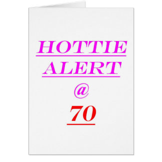 70 Hottie Alert