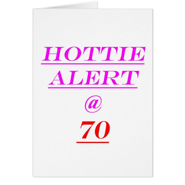 70 Hottie Alert (Front)