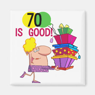 70 is Good Birthday Tshirts and Gifts Magnet