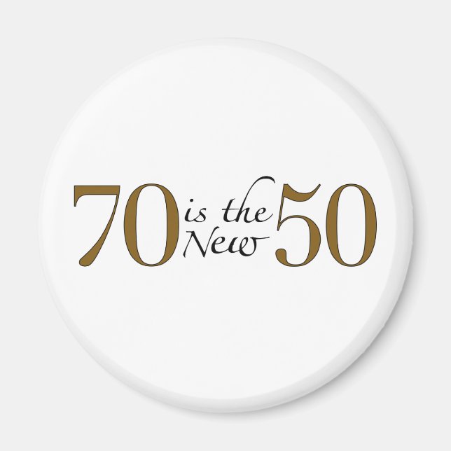 70 Is The New 50 Magnet (Front)