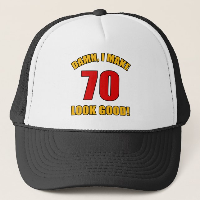 70 Looks Good! Trucker Hat (Front)