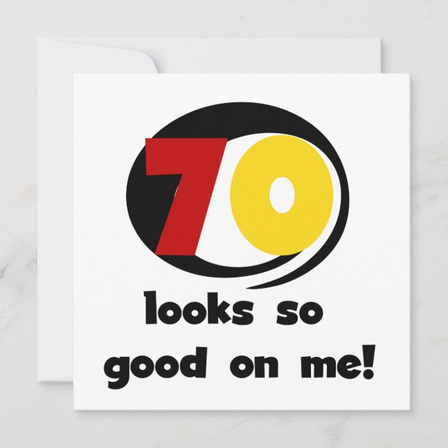 70 Looks So Good on Me T-shirts and Gifts (Front)