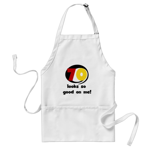 70 Looks So Good on Me T-shirts and Gifts Standard Apron (Front)