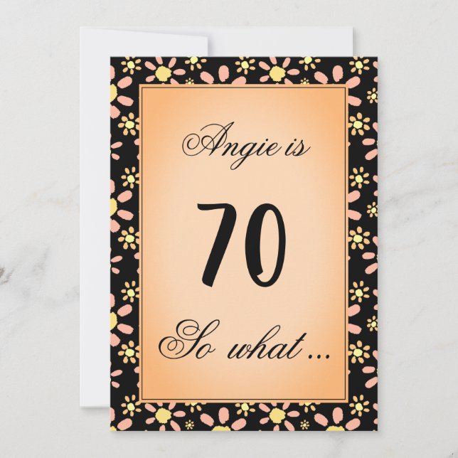 70 so What Daisy Flower Floral 70th Birthday Party Invitation (Front)