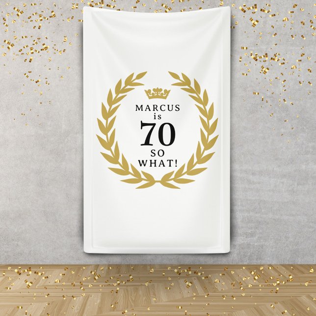 70 So what Funny Laurel Wreath Crown 70th Birthday Banner (Creator Uploaded)