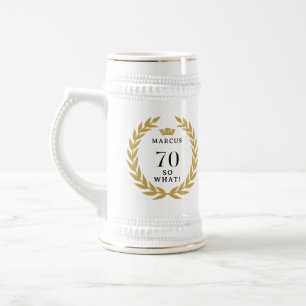 70 So what Funny Laurel Wreath Crown 70th Birthday Beer Stein