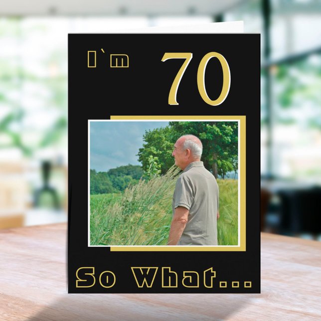 70 So what Funny Quote 70th Birthday Photo Card (Creator Uploaded)