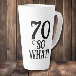 70 So what Funny Quote Typography 70th Birthday  Latte Mug<br><div class="desc">70 So what Funny Quote Typography 70th Birthday Latte Mug. Modern bold black typography. A great gift idea for someone celebrating the 70th birthday. It comes with a funny quote I`m 70 so what and is perfect for a person with a sense of humour.</div>