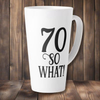 70 So what Funny Quote Typography 70th Birthday