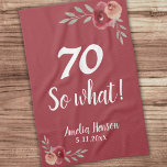 70 So what Red Watercolor Rose 70th Birthday Tea Towel<br><div class="desc">70 So what Red Watercolor Rose 70th Birthday kitchen towel. Watercolor roses in red and orange colours. Inspirational and positive 70 So what saying in white script. For a person with a sense of humour. Add name and celebration date. You can change the age number.</div>