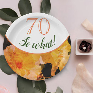 70 So What Yellow Rose Floral Funny 70th Birthday Paper Plate