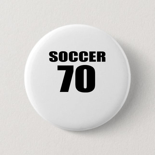 70 Soccer Birthday 6 Cm Round Badge (Front)