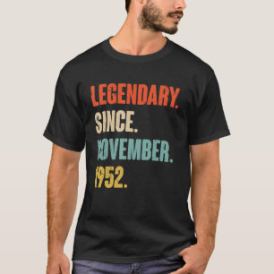 70 Year Old 70th Birthday Legendary Since November T-Shirt