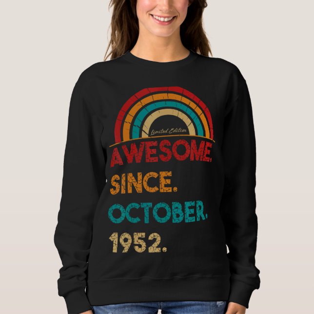 70 Year Old Awesome Since October 1952  70th Birth Sweatshirt (Front)