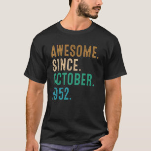 70 Year Old  Awesome Since October 1952 70th Birth T-Shirt