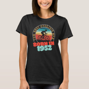 70 Year Old Cyclist Born in 1952 70th Birthday Cyc T-Shirt