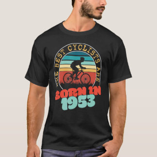 70 Year Old Cyclist. Born in 1953 70th Birthday Cy T-Shirt