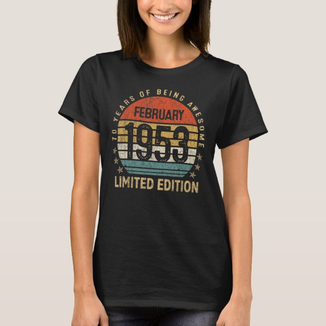 70 Year Old February 1953   70th Birthday   T-Shirt (Front)